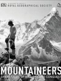 Mountaineers: Great tales of bravery and conquest