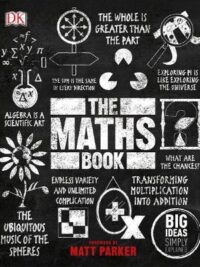 The Maths Book: Big Ideas Simply Explained