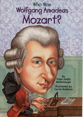 Who Was?: Who Was Wolfgang Amadeus Mozart?