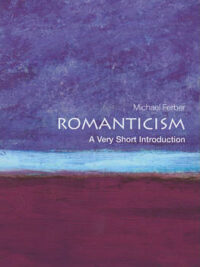 Romanticism: A Very Short Introduction