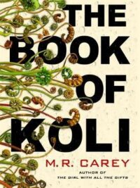 The Book of Koli: The Rampart Trilogy, Book 1