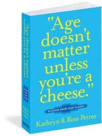 Age Doesnt Matter Unless Youre a Cheese