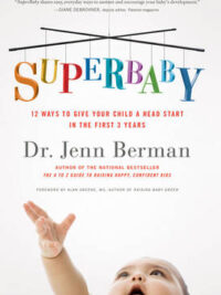 SuperBaby: 12 Ways to Give Your Child a Head Start in the First 3 Years