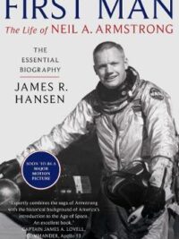 First Man: The Life of Neil Armstrong