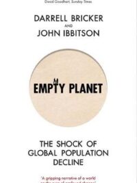 Empty Planet: The Shock of Global Population Decline