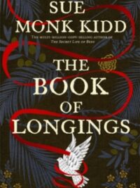 The Book of Longings: From the author of the international bestseller THE SECRET LIFE OF BEES
