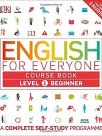 English for Everyone Course Book Level 1 Beginner: a Complete Self-Study Programme
