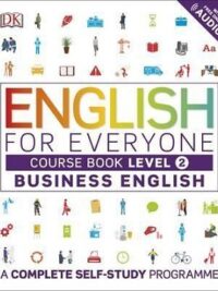 English for Everyone Business English Course Book Level 2: a Complete Self-Study Programme
