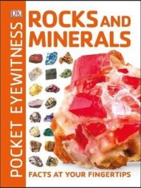 Pocket Eyewitness Rocks and Minerals: Facts at Your Fingertips