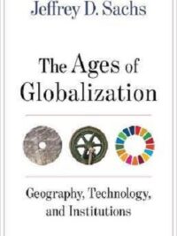 The Ages of Globalization: Geography, Technology, and Institutions