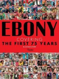 Ebony : Covering the First 75 Years