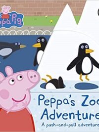 Peppa's Zoo Adventure : A push-and-pull adventure