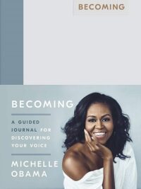 Becoming : A Guided Journal for Discovering Your Voice