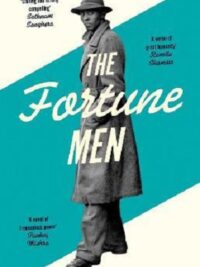 The Fortune Men : Longlisted for the Booker Prize 2021