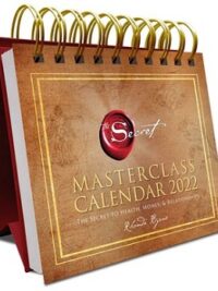 The Secret Masterclass 2022 Day-to-Day Calendar : The Secret to Love, Health & Money