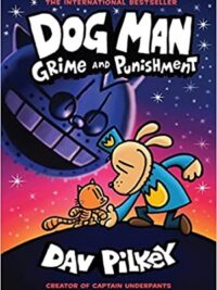 Dog Man 9: Grime and Punishment: from the bestselling creator of Captain Underpants