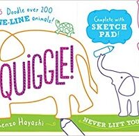 Squiggle! : Doodle Over 200 One-Line Animals!