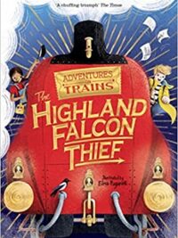 The Highland Falcon Thief: Adventures on Trains 1