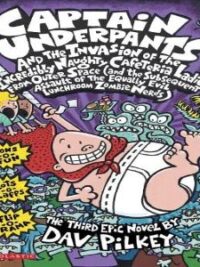 Captain Underpants and the Invasion of the Incredibly Naughty Cafeteria Ladies From Outer Space