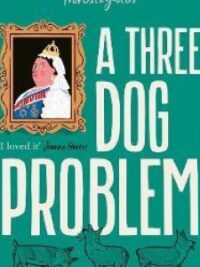 A Three Dog Problem: The Queen Investigates A Murder At Buckingham Palace