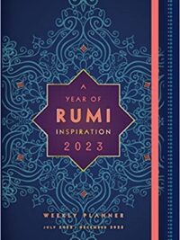 A Year of Rumi Inspiration 2023 Weekly Planner : July 2022-December 2023