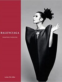 Balenciaga : Shaping Fashion
