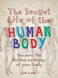 The Secret Life of the Human Body