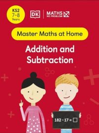 Maths — No Problem! Addition and Subtraction, Ages 7-8 (Key Stage 2)