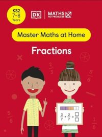 Maths — No Problem! Fractions, Ages 7-8 (Key Stage 2)