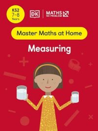 Maths — No Problem! Measuring, Ages 7-8 (Key Stage 2)
