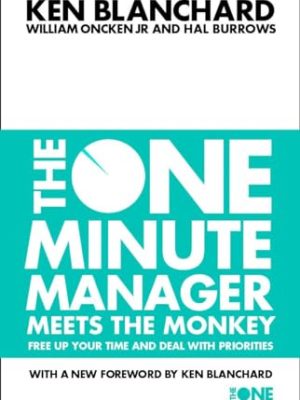 The One Minute Manager: One Minute Manager Meets The Monkey