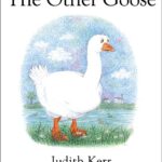 The Judith Kerr Collection: The Other Goose