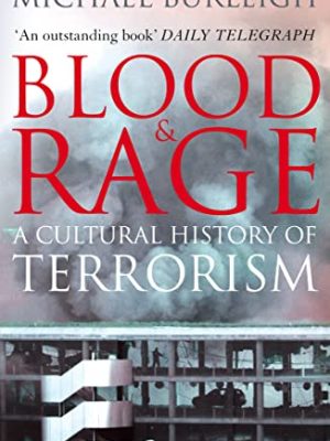 Blood and Rage: A Cultural history of Terrorism