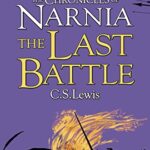 The Chronicles of Narnia 7: The Last Battle
