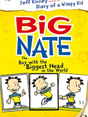 Big Nate 1: The Boy With The Biggest Head in The World