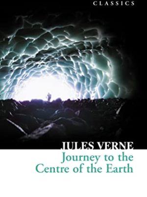 Collins Classics: Journey to The Centre of The Earth