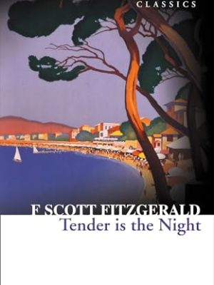 Collins Classics: Tender is The Night