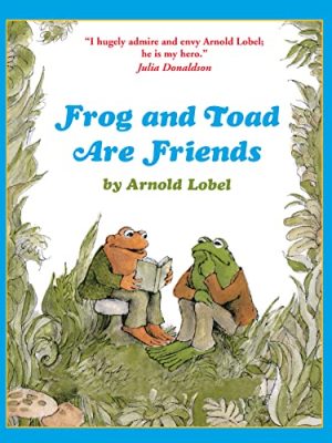 Frog and Toad: Frog and Toad are Friends