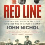 The Red Line: The Gripping Story of The Raf's Bloodiest Raid on Hitler's Germany