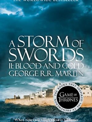 A Storm of Swords: Part 2 Blood and Gold (A Song of Ice and Fire, Book 3)
