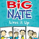 Big Nate  7: Lives It Up