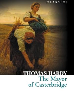 Collins Classics: The Mayor of Casterbridge