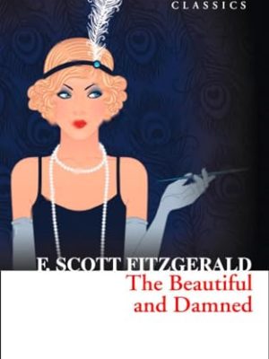 Collins Classics: The Beautiful and Damned