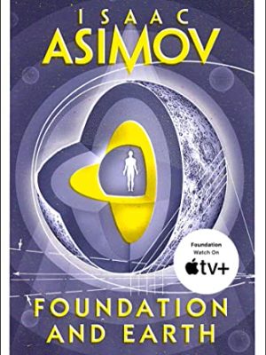 Foundation and Earth (The Foundation Series: Sequels, Book 2)