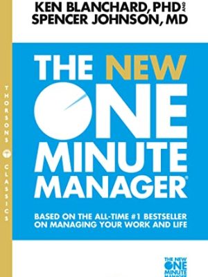 The New One Minute Manager (The One Minute Manager)