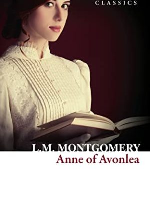 Collins Classics: Anne of Avonlea