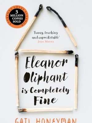 Eleanor Oliphant is Completely Fine