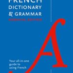 French Essential Dictionary and Grammar: Two books in one (Collins Essential)