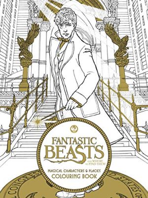 Fantastic Beasts and Where to Find Them: Magical Characters and Places Colouring Book
