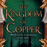 The Daevabad Trilogy (2) — The Kingdome of Copper